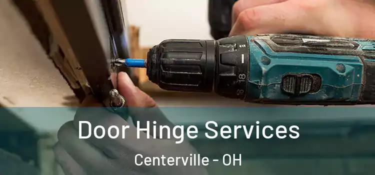 Door Hinge Services Centerville - OH