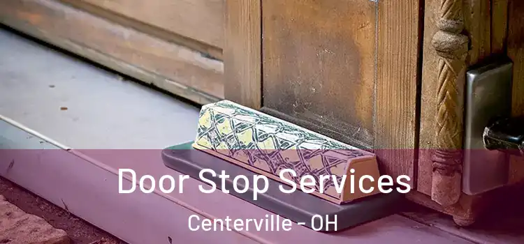 Door Stop Services Centerville - OH