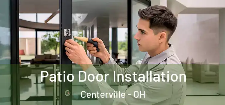 Patio Door Installation Centerville - OH