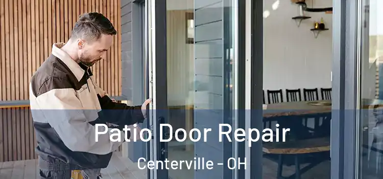 Patio Door Repair Centerville - OH