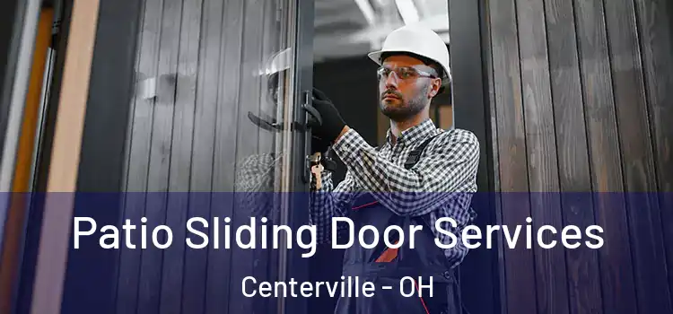 Patio Sliding Door Services Centerville - OH
