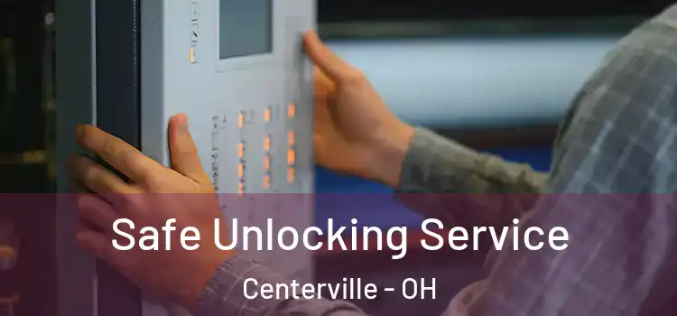 Safe Unlocking Service Centerville - OH