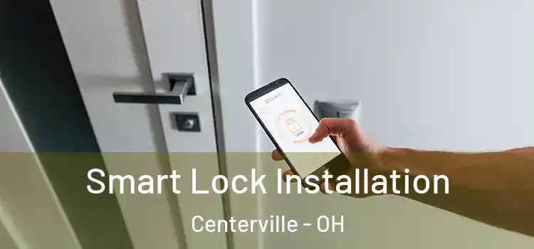 Smart Lock Installation Centerville - OH