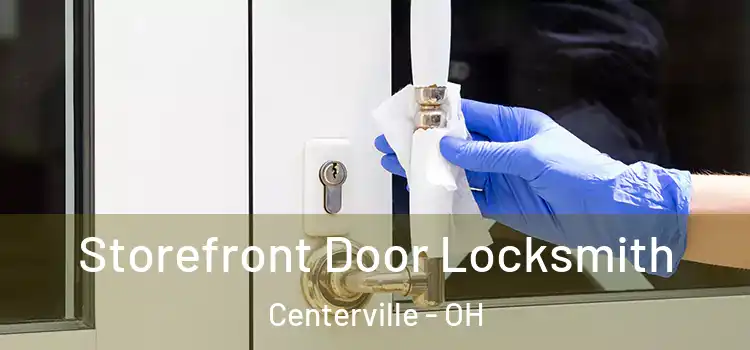 Storefront Door Locksmith Centerville - OH